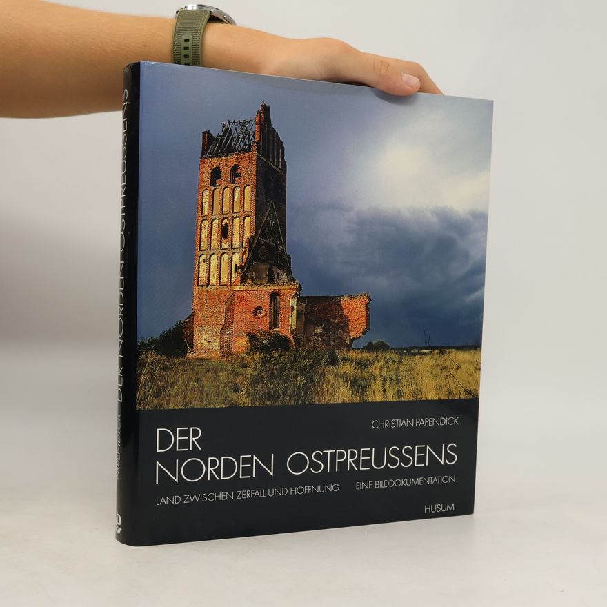 Christian Papendick Der Norden Ostpreußens