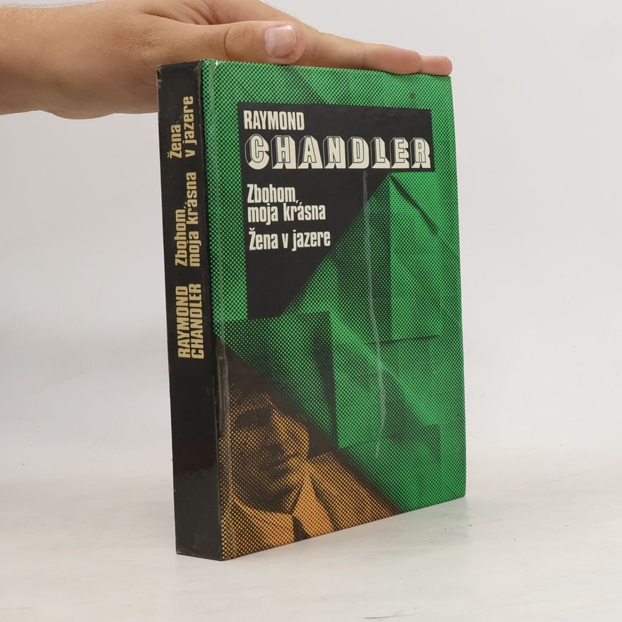 Raymond Chandler Zbohom, moja krásna. Žena v jazere