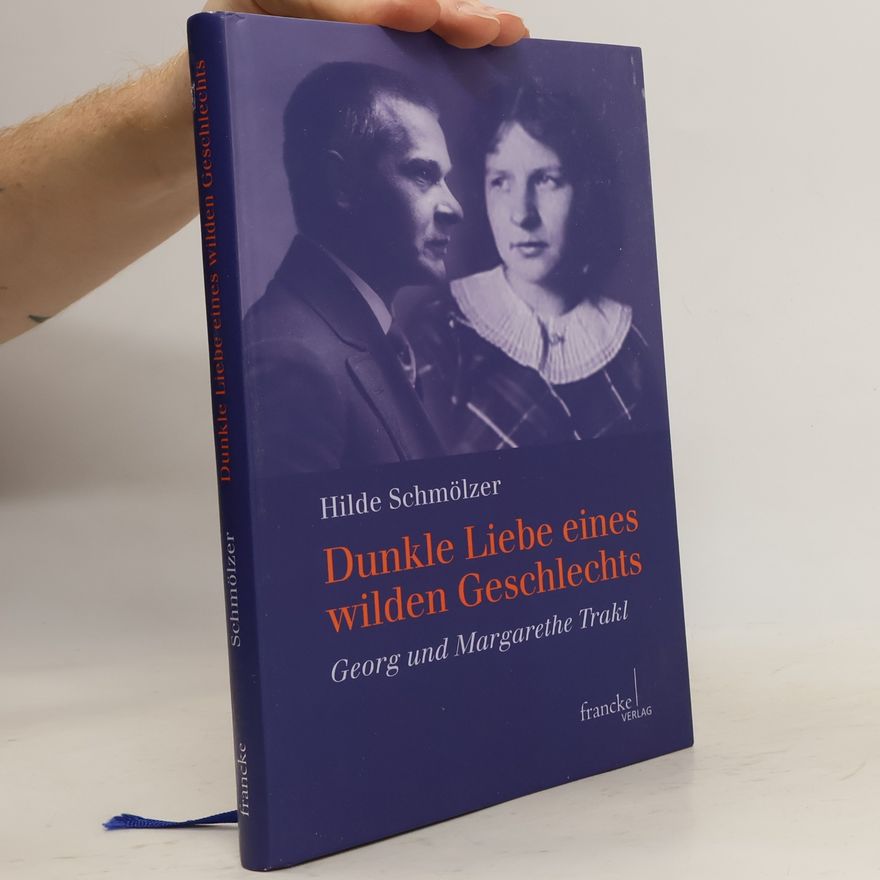 Hilde Schmölzer Dunkle Liebe eines wilden Geschlechts