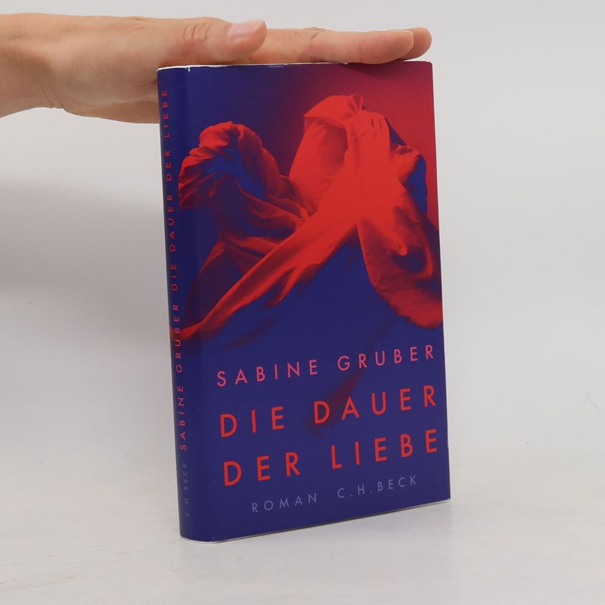 Sabine Gruber Die Dauer der Liebe