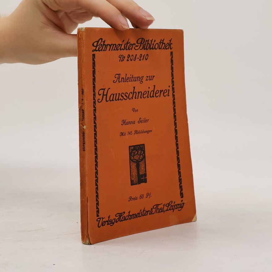 Hanna Seiler Anleitung zur Hausschneiderei