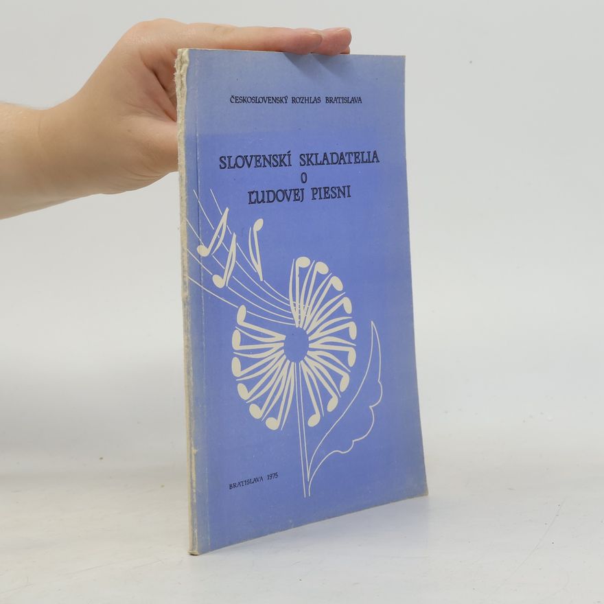 Various authors Slovenskí skladatelia o ľudovej piesni
