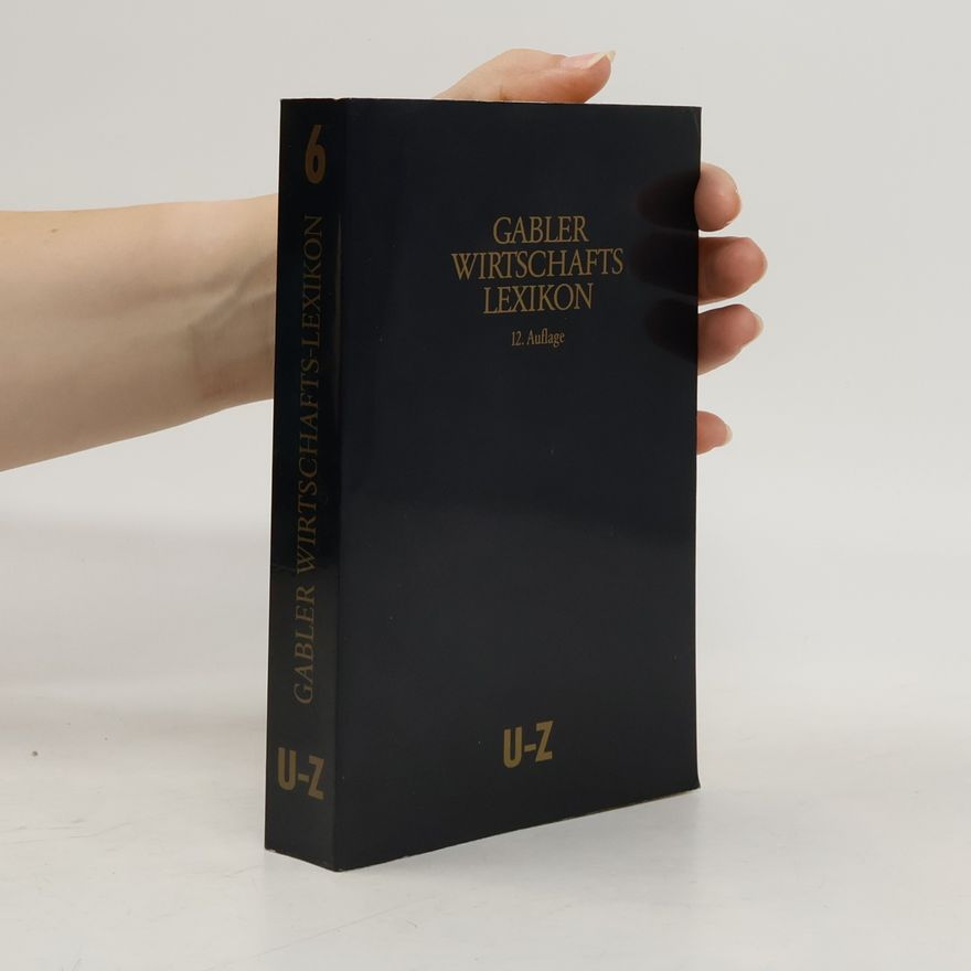 Various authors Gabler Wirtschafts-Lexikon. 12. Auflage. U-Z
