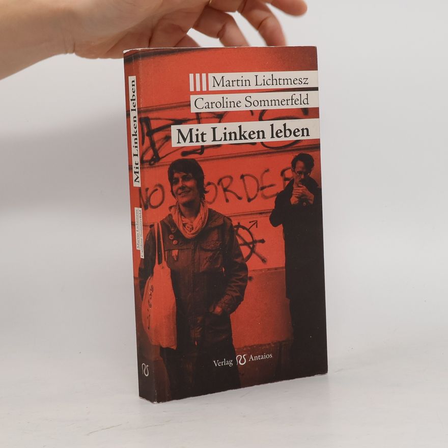 Martin Lichtmesz Mit Linken leben