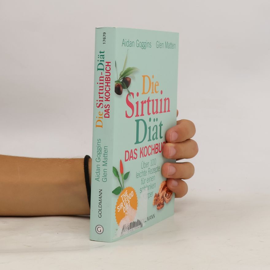 Aidan Goggins Die Sirtuin-Diät - das Kochbuch