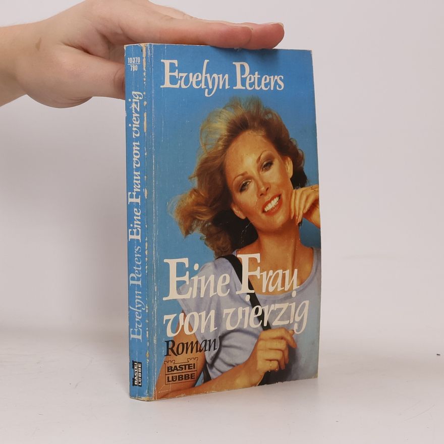 Evelyn Peters Eine Frau von vierzig