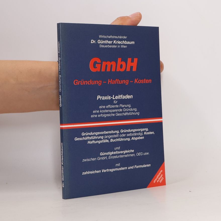 Günther Kriechbaum GmbH: Gründung – Haftung – Kosten