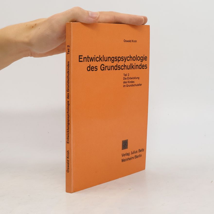 Oswald Kroh Entwicklungspsychologie des Grundschulkindes 2