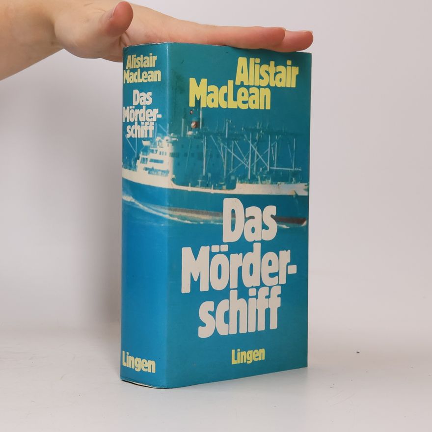 Alistair MacLean Das Mörderschiff