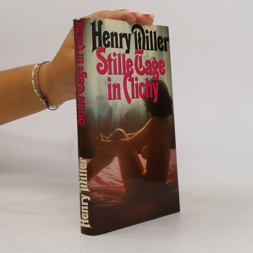 Henry Miller Stille Tage in Clichy