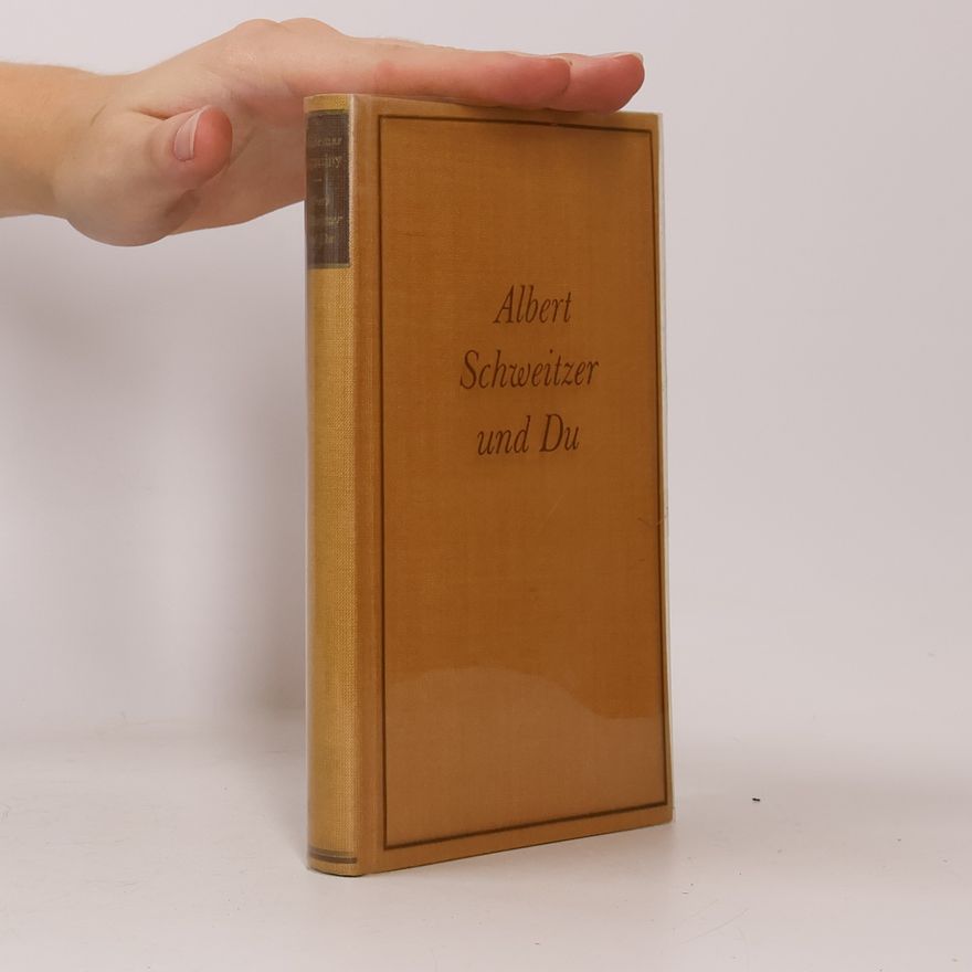 Waldemar Augustiny Albert Schweitzer und Du