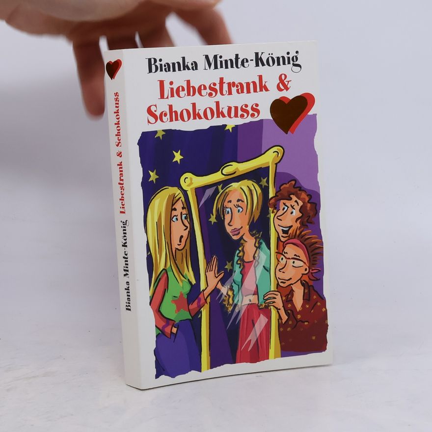 Bianka MinteKönig Liebestrank & Schokokuss