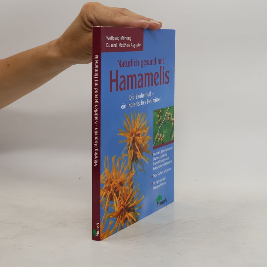 Wolfgang Möhring Natürlich gesund mit Hamamelis