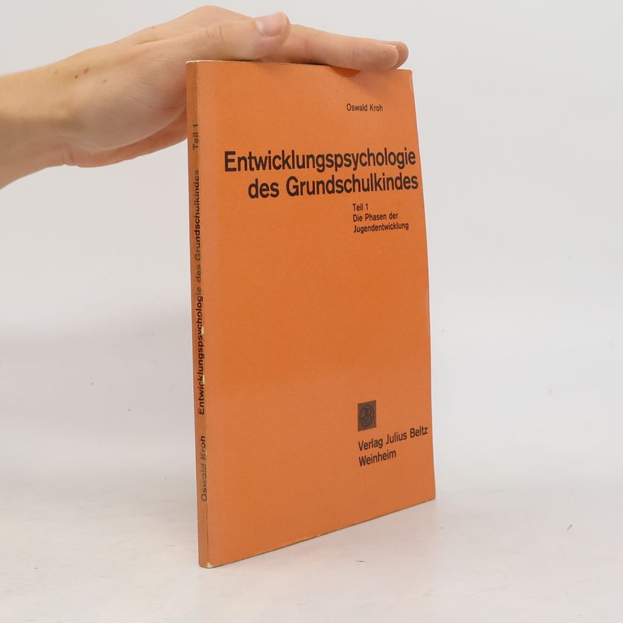 Oswald Kroh Entwicklungspsychologie des Grundschulkindes 1