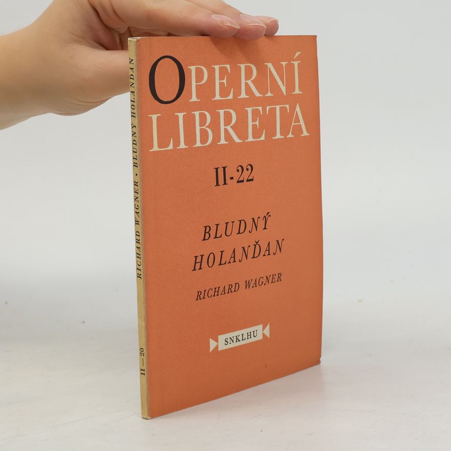 Richard Wagner Operní libreta II-22. Bludný Holanďan