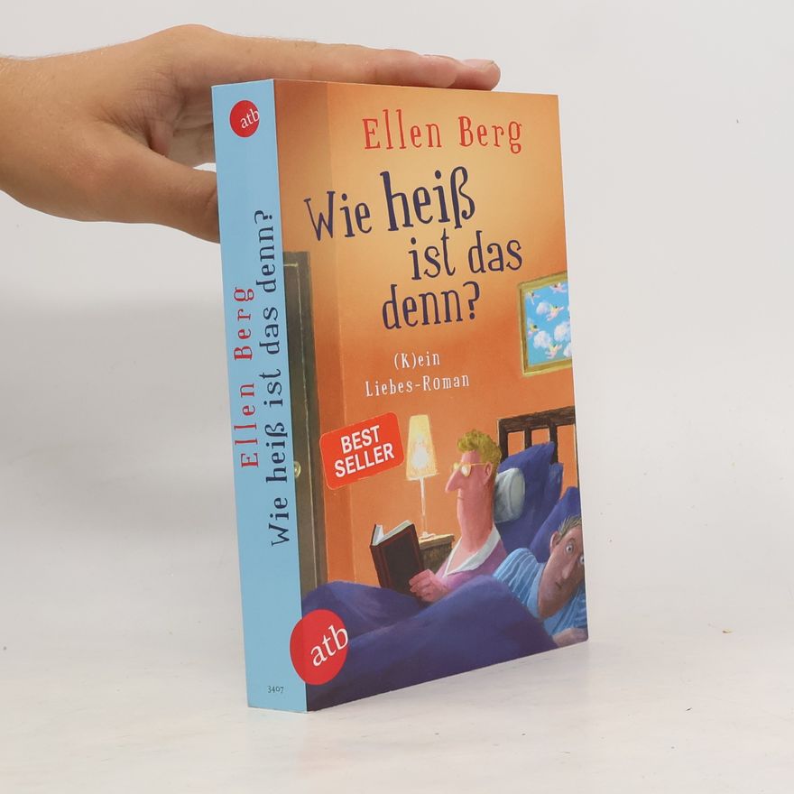 Ellen Berg Wie heiß ist das denn?