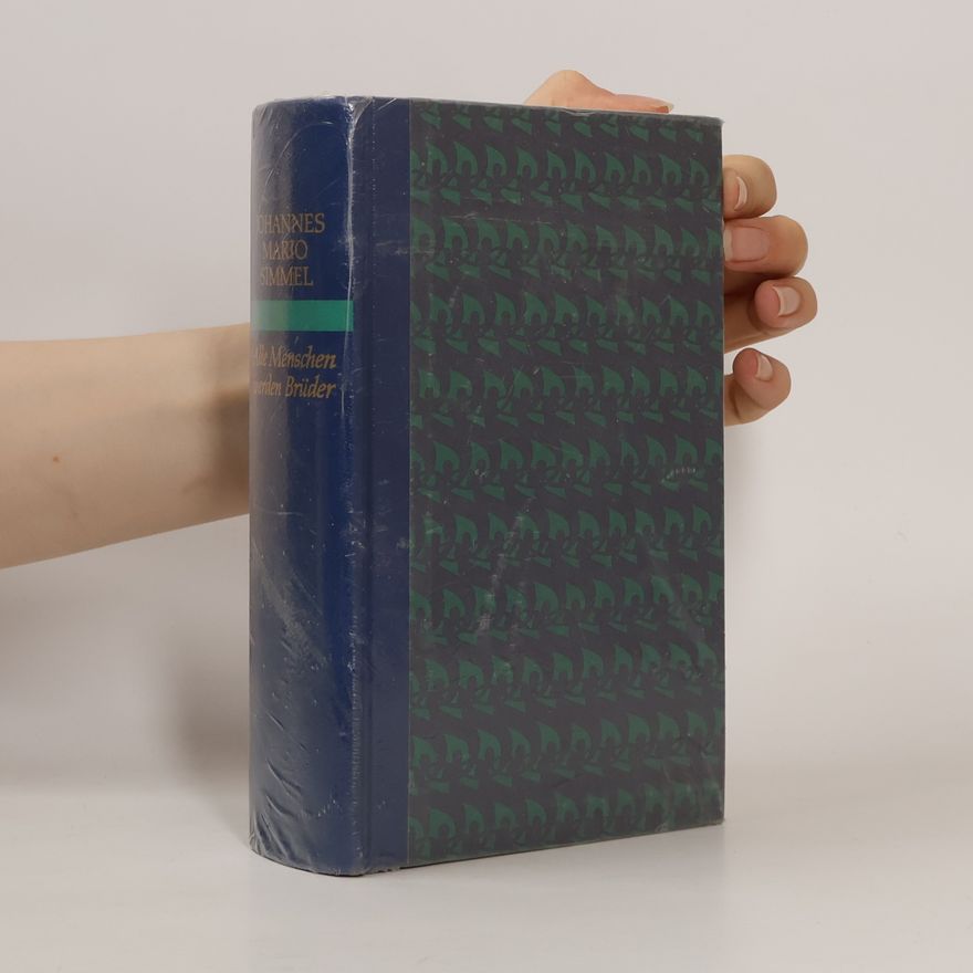 Johannes Mario Simmel Alle menschen werden Brüder