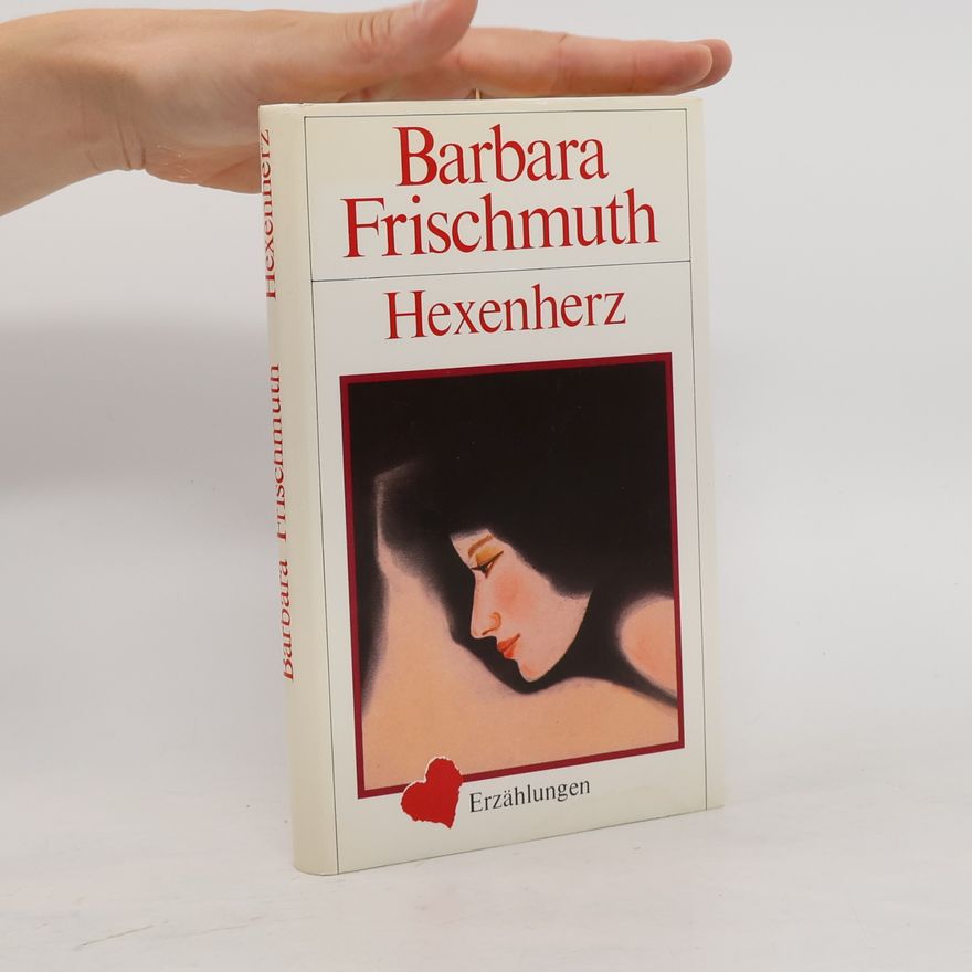 Barbara Frischmuth Hexenherz