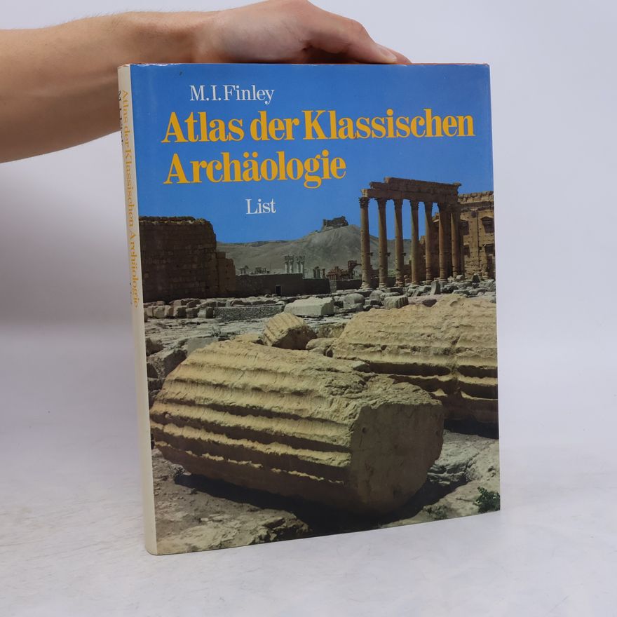 Moses I. Finley Atlas der klassischen Archäologie
