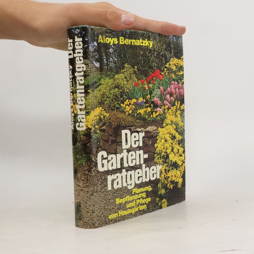 Aloys Bernatzky Der Gartenratgeber