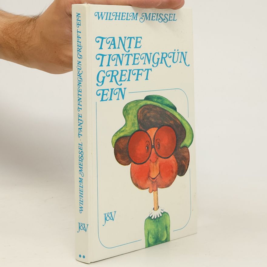 Willhelm Meissel Tante Tintengrün greift ein