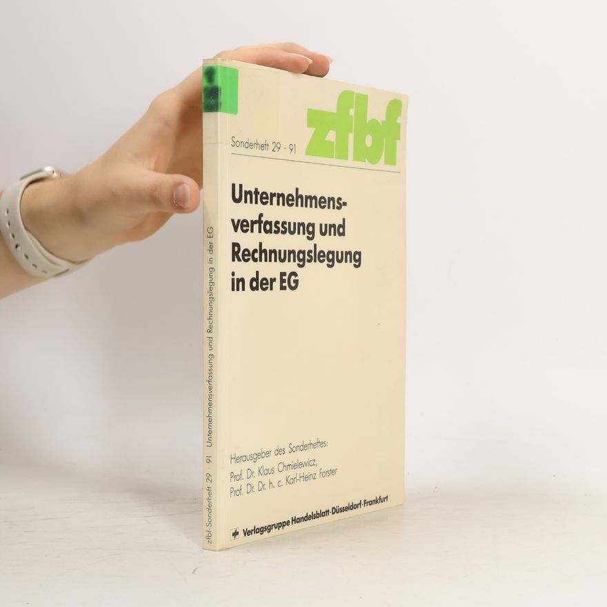 Karl Heinz Forster zfbf - Sonderheft 29 91: Unternehmensverfassung und Rechnungslegung in der EG