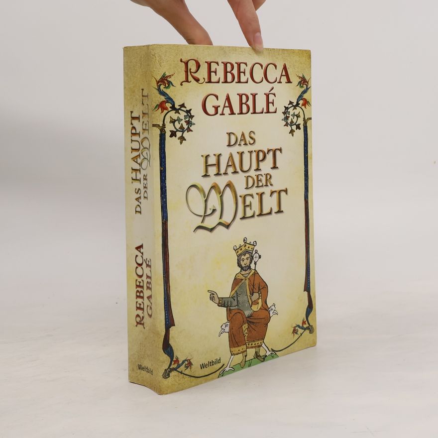 Rebecca Gablé Das Haupt der Welt