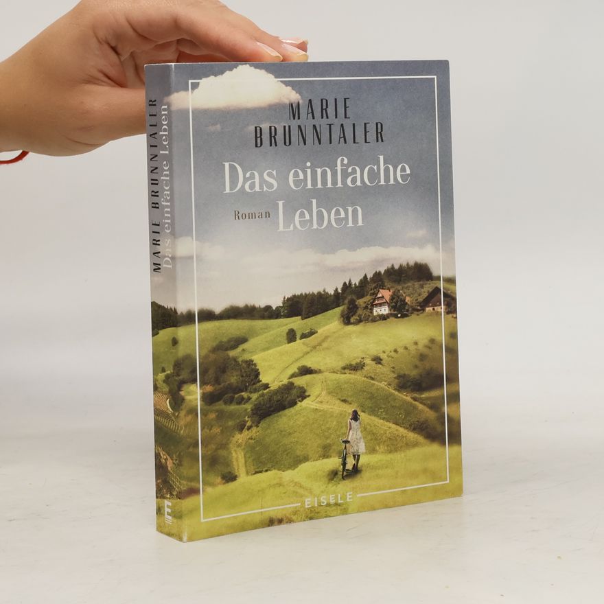 Marie Brunntaler Das einfache Leben