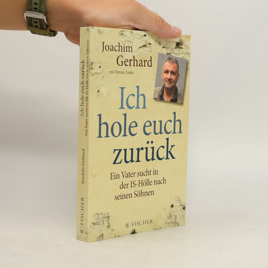 Joachim Gerhard Ich hole euch zurück