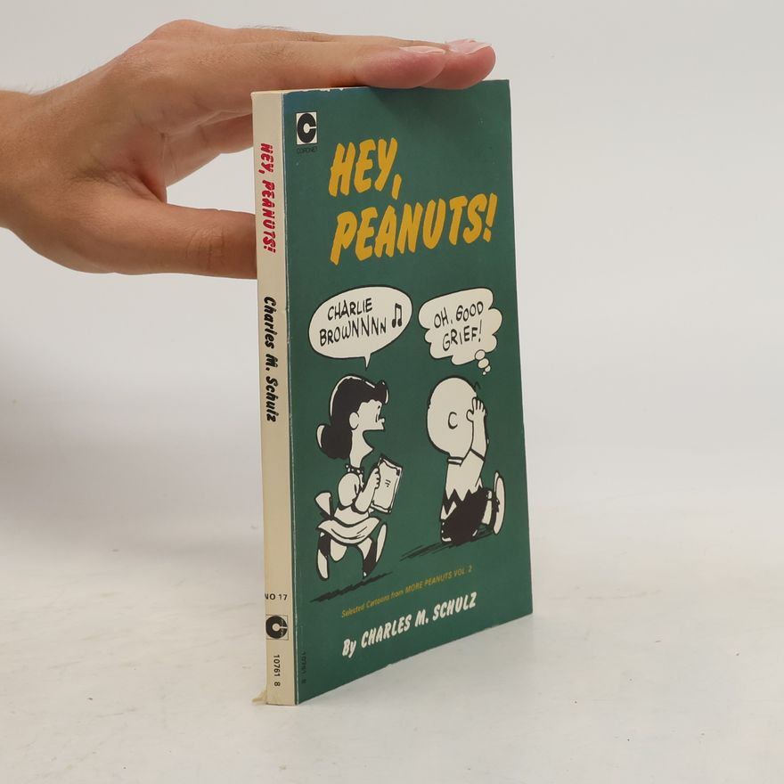 Charles M. Schulz Hey, Peanuts!