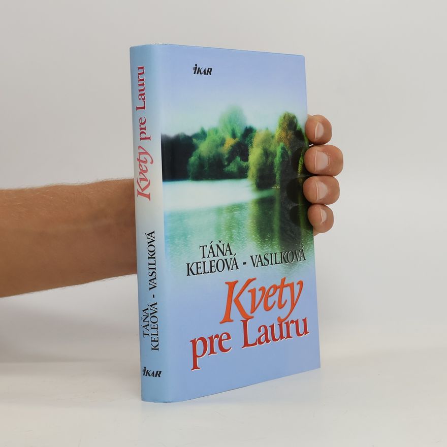 Táňa Keleová Vasilková Kvety pre Lauru