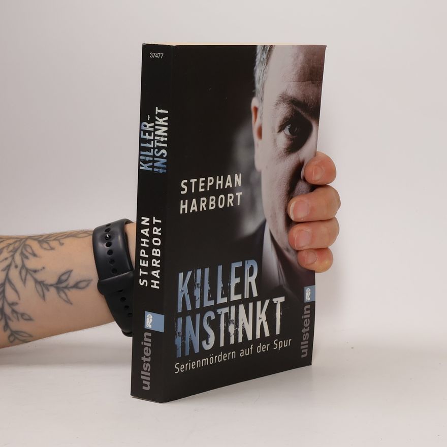 Stephan Harbort Killerinstinkt