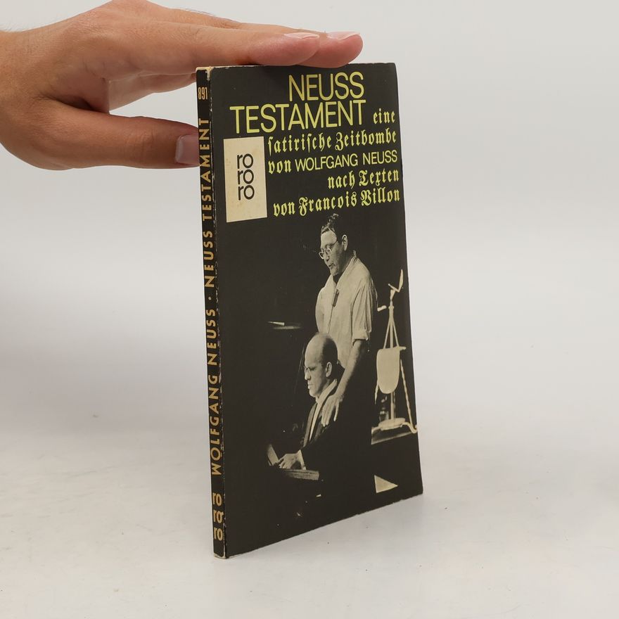 Wolfgang Neuss Neuss Testament. Eine satirische Zeitbombe