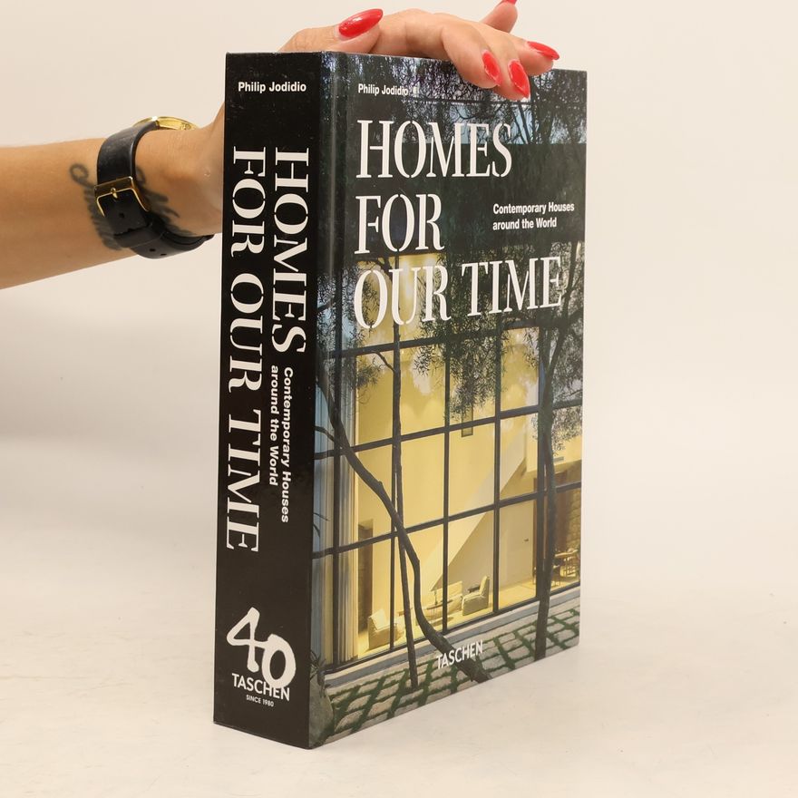 Philip Jodidio Homes for Our Time