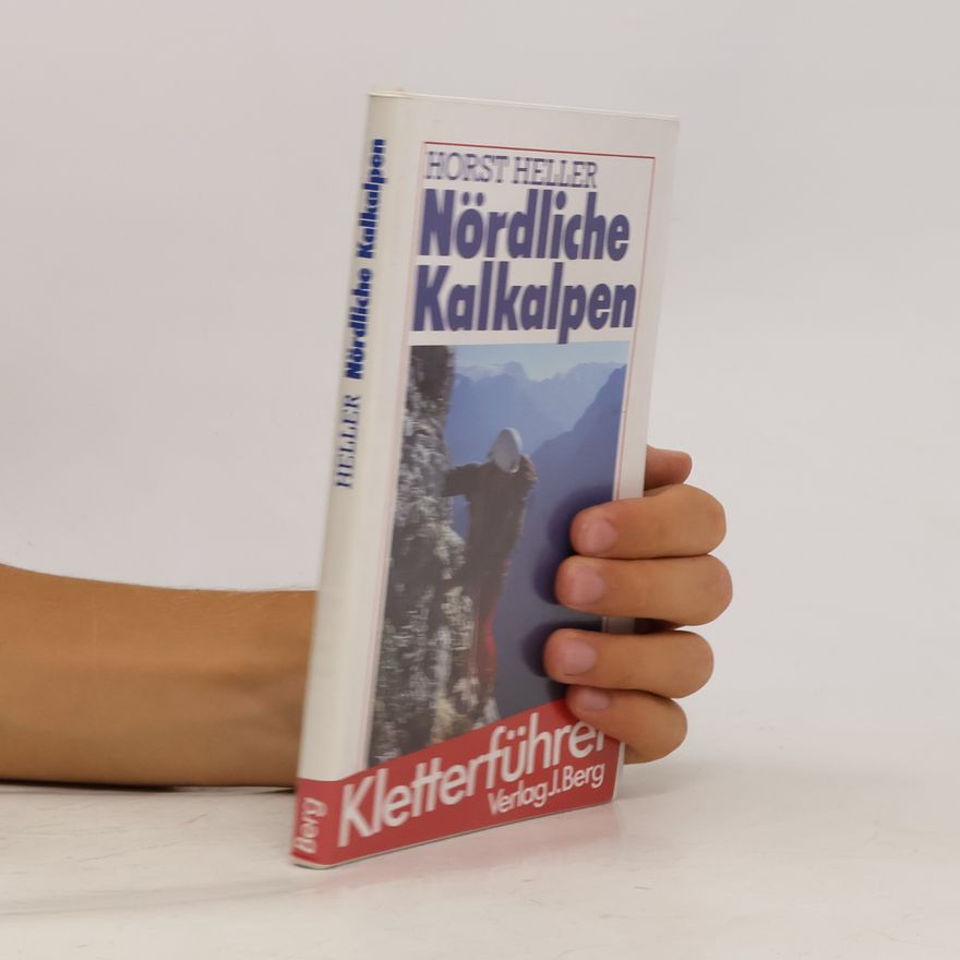 Horst Heller Nördliche Kalkalpen