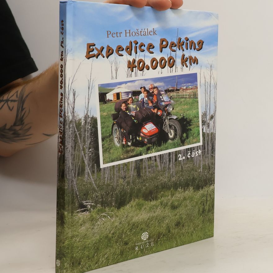 Petr Hošťálek Expedice Peking 40.000 km (2. část)