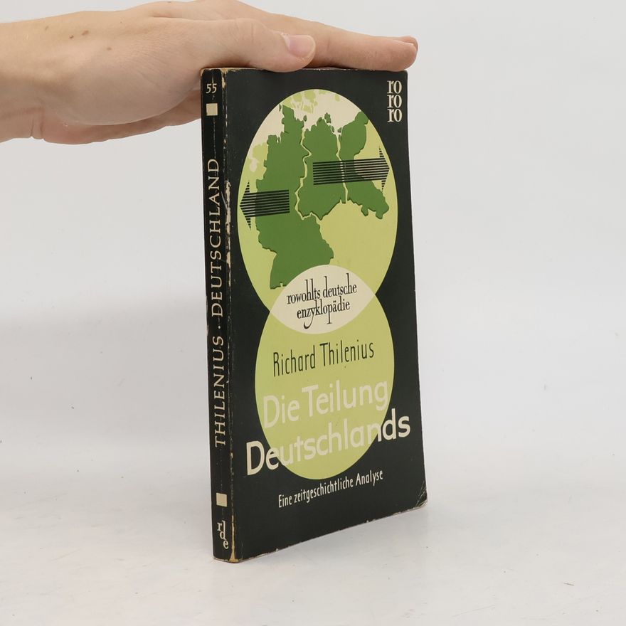 Richard Thilenius Die Teilung Deutschlands