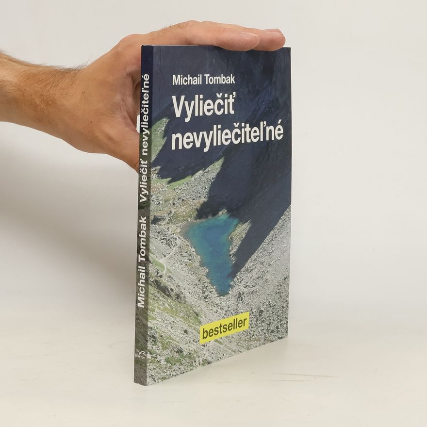 Mikhail Tombak Vyliečiť nevyliečiteľné