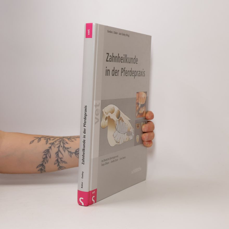 Gordon J. Baker Zahnheilkunde in der Pferdepraxis