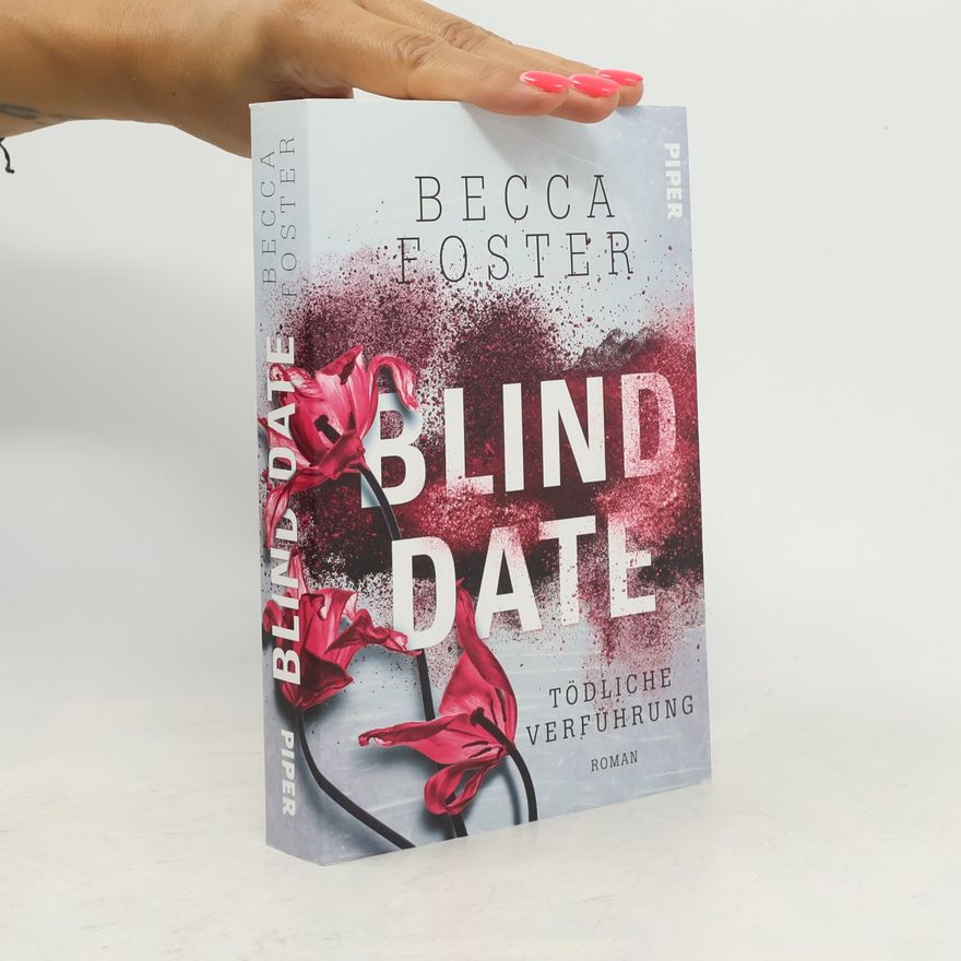 Becca Foster Blind Date – tödliche Verführung