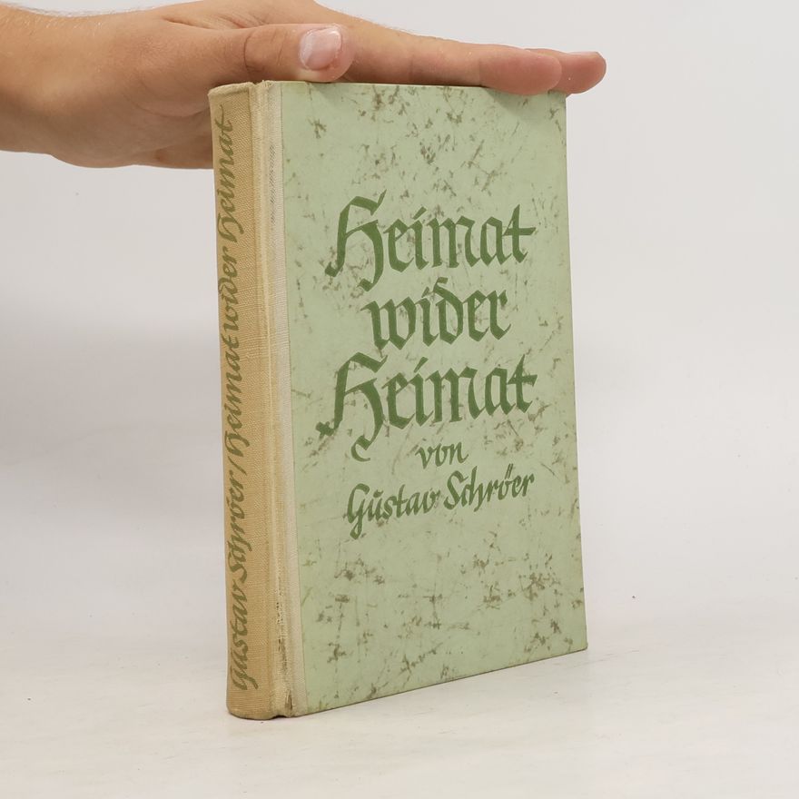 Gustav Schröer Heimat wider Heimat