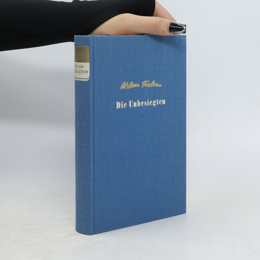 William Faulkner Die Unbesiegten