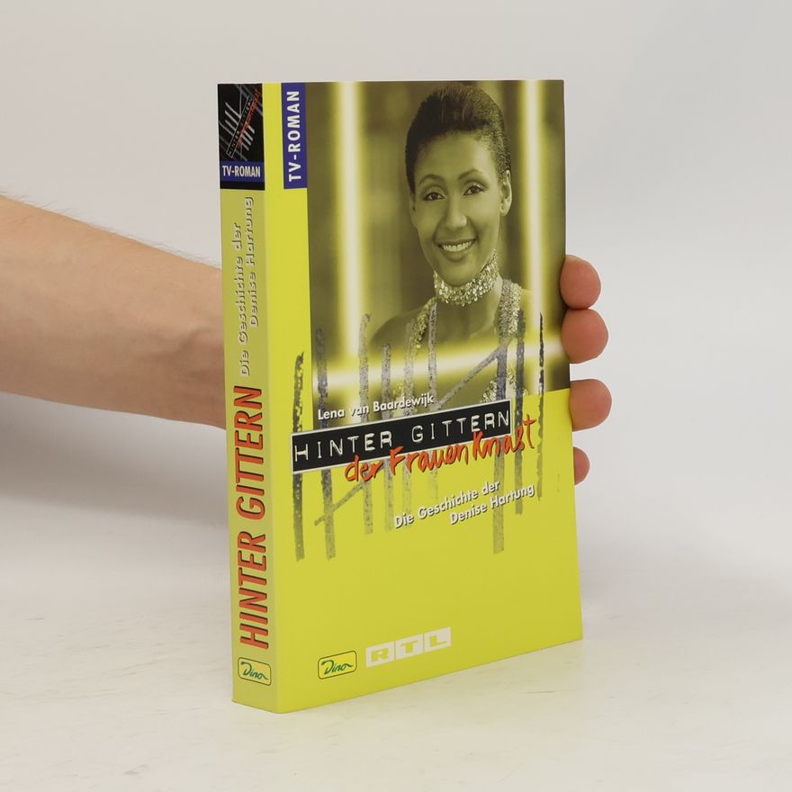Lena Van Baardewijk Die Geschichte der Denise Hartung