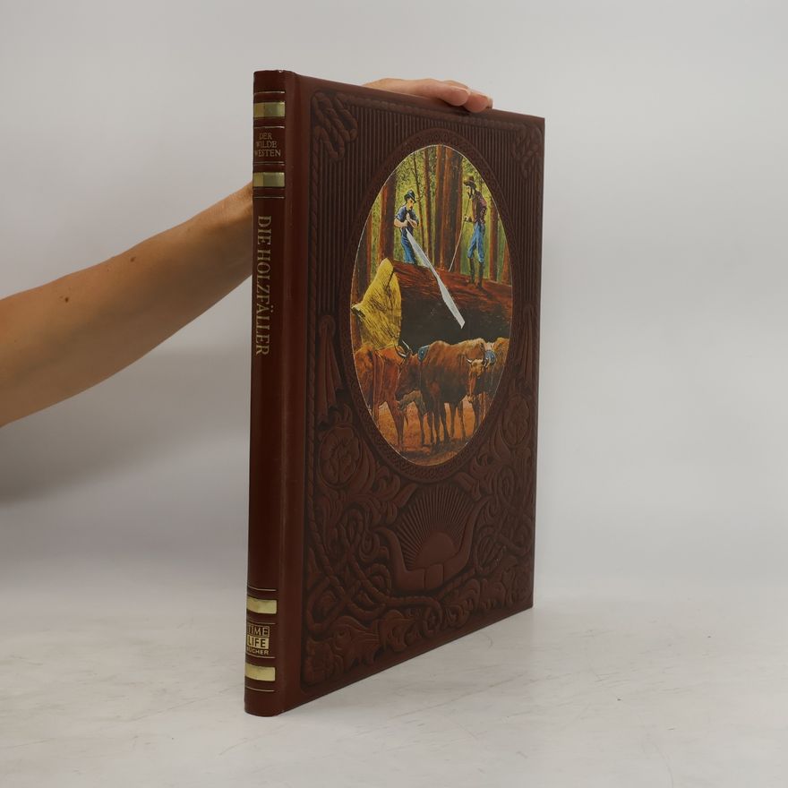 Autorenkollektiv Der wilde Westen. Die Holzfäller