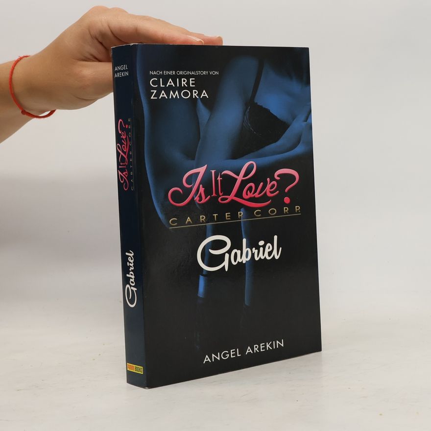Angel Arekin Is it Love? Carter Corp. Gabriel
