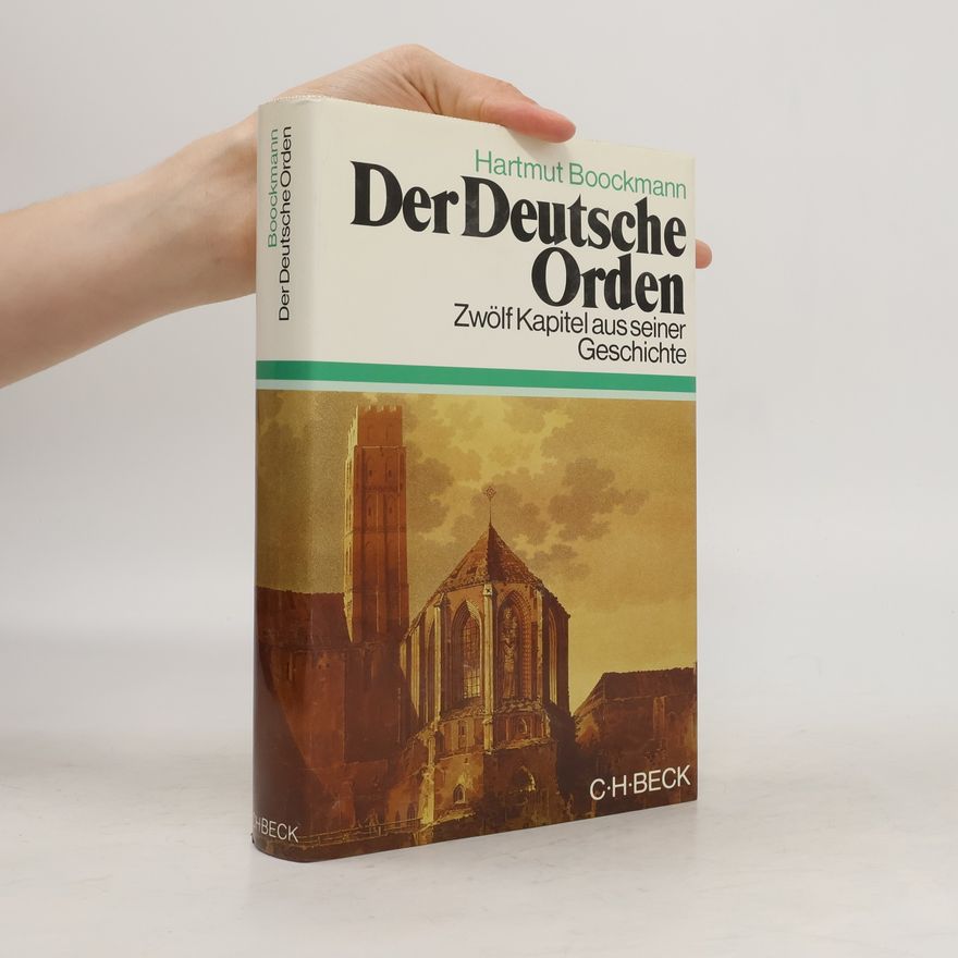 Hartmut Boockmann Der Deutsche Orden