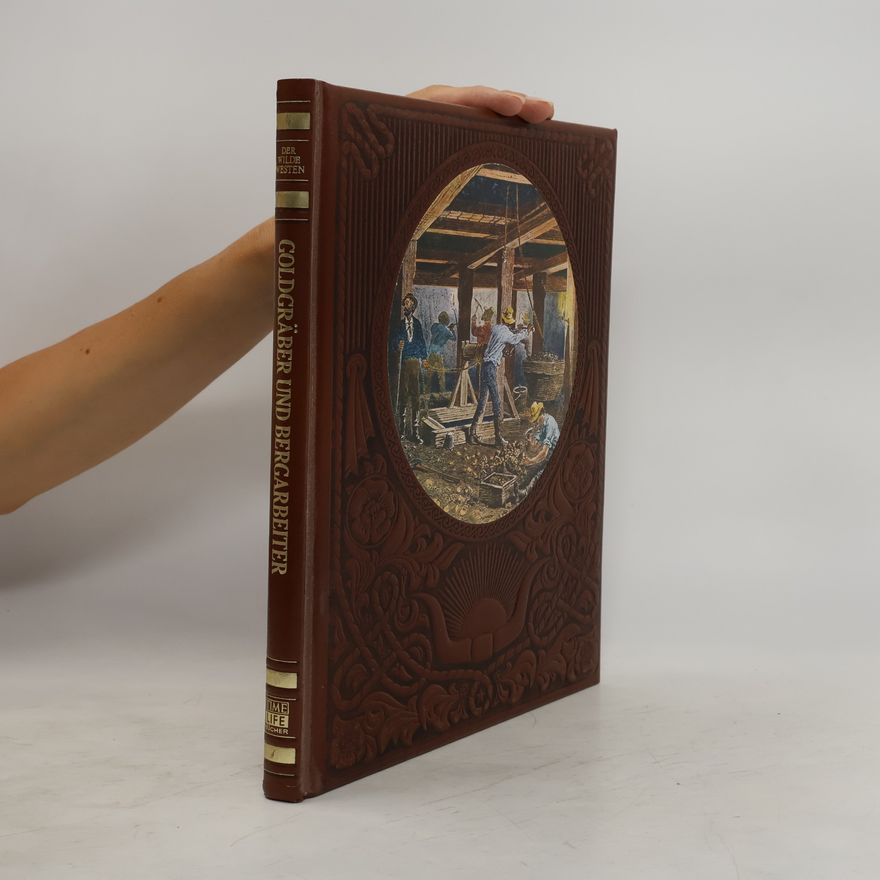 Robert Wallace Der wilde Westen. Goldgräber und Bergarbeiter