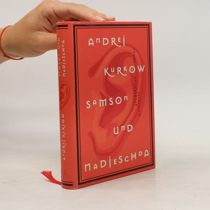 Andrei Jurjewitsch Kurkow Samson und Nadjeschda