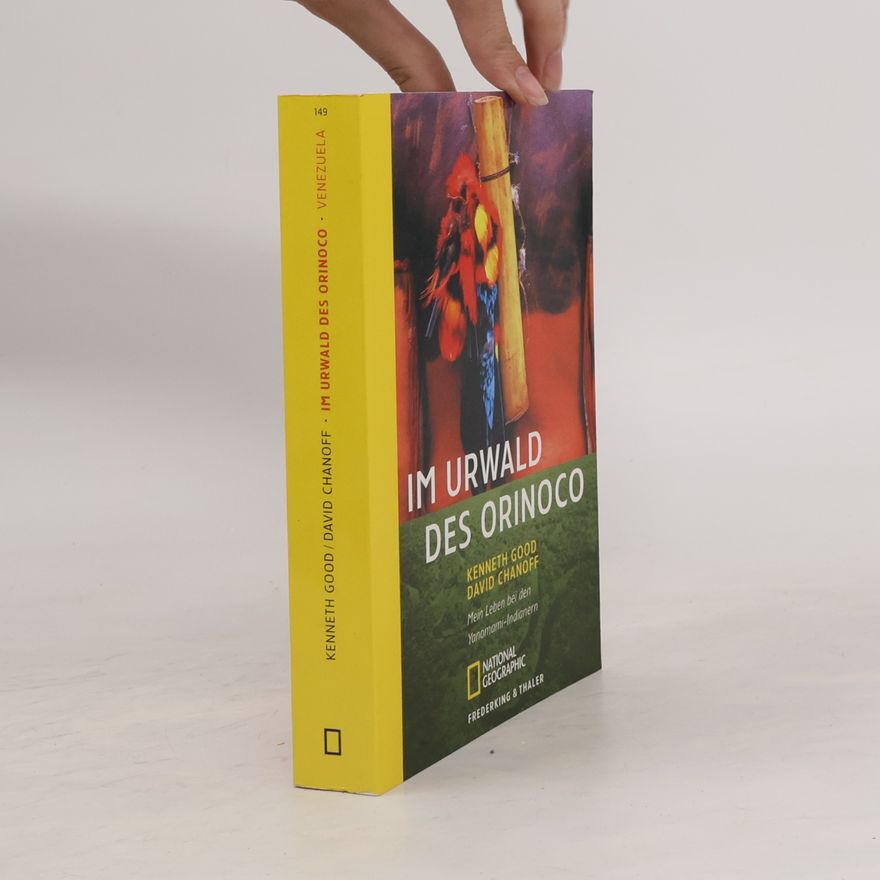 Kenneth Good Im Urwald des Orinoco.