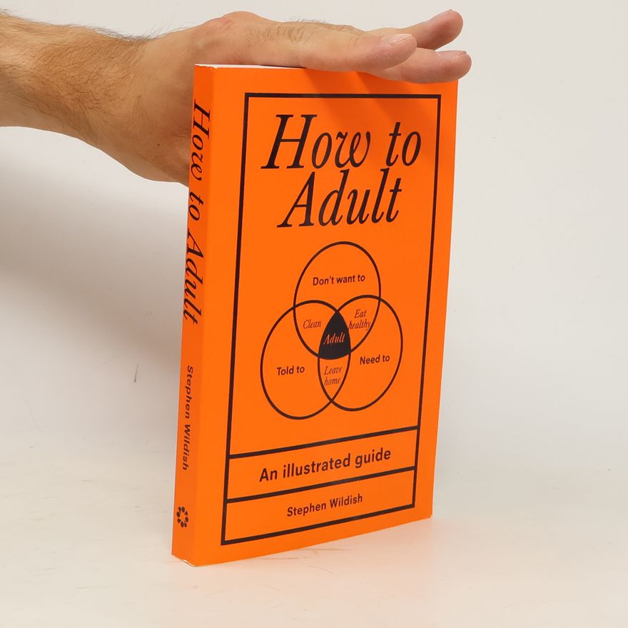 Stephen Wildish How To Adult